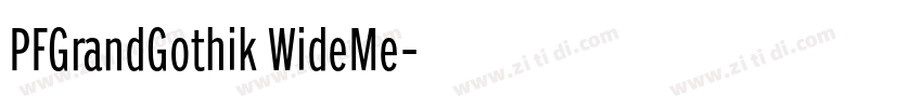 PFGrandGothik WideMe字体转换 PFGrandGothik WideMe字体转换